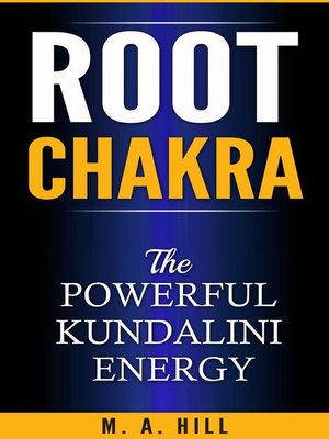 cover image of Root Chakra  the Powerful Kundalini Energy